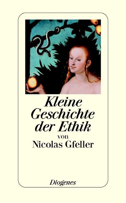 Kleine Geschichte der Ethik