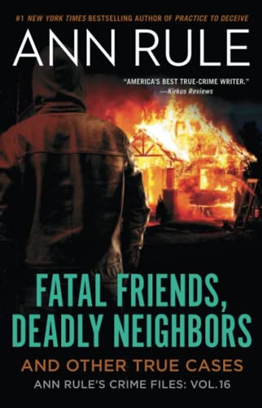 Fatal Friends, Deadly Neighbors