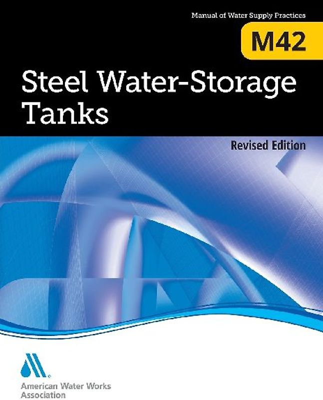 M42 Steel Water Storage Tanks, Revised Edition