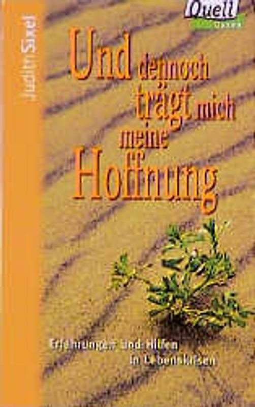 Und dennoch trägt mich meine Hoffnung