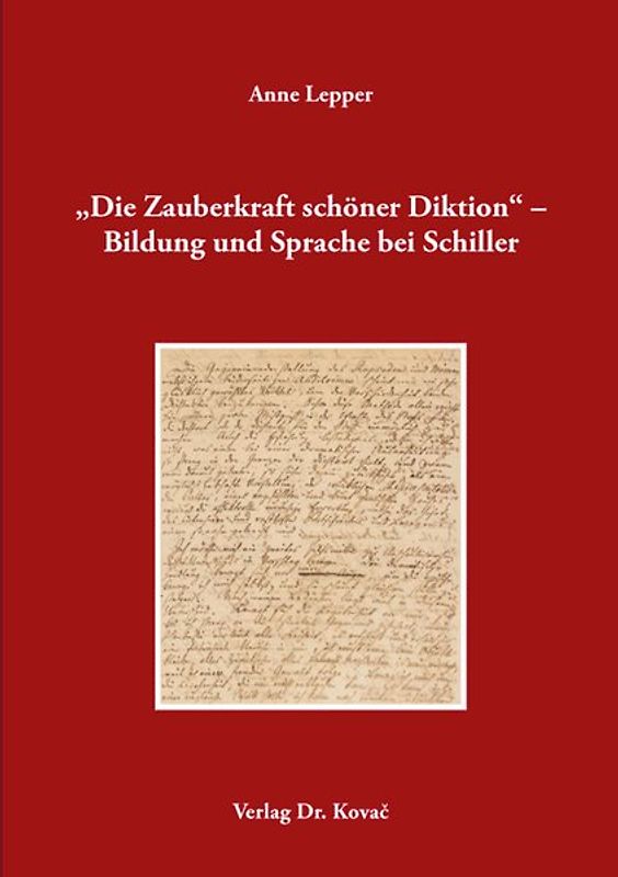 „Die Zauberkraft schöner Diktion“ – Bildung und Sprache bei Schiller