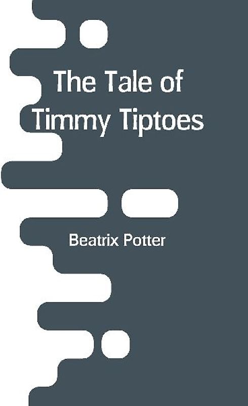 The Tale of Timmy Tiptoes