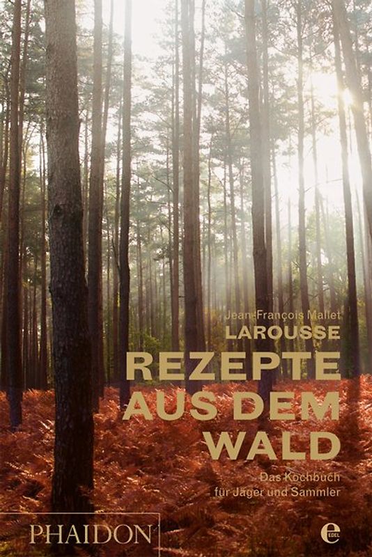 Larousse - Rezepte aus dem Wald