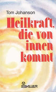 Heilkraft, die von innen kommt