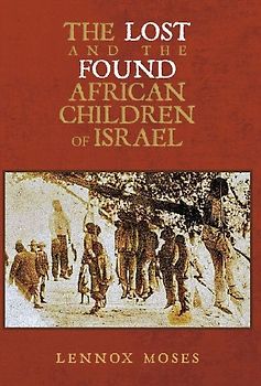 The Lost and the Found African Children of Israel