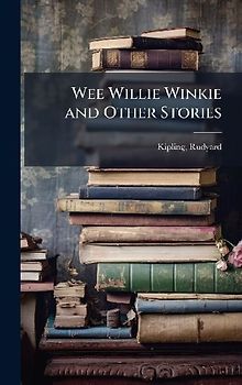 Wee Willie Winkie and Other Stories