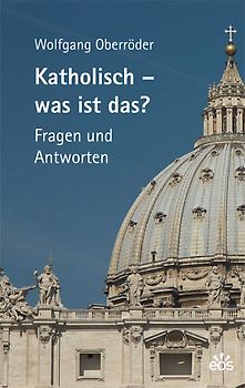 Katholisch - Was ist das?