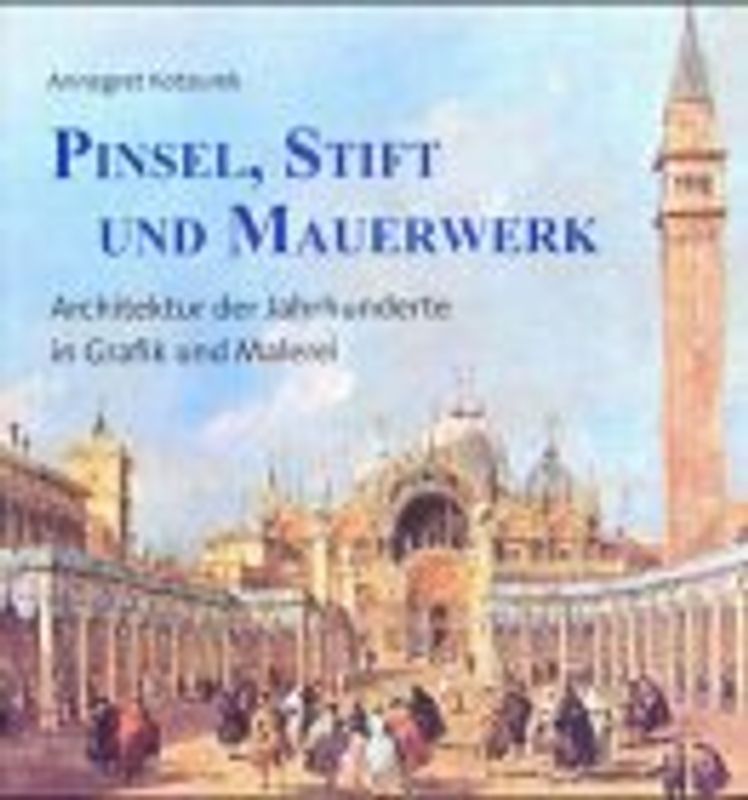 Pinsel, Stift und Mauerwerk