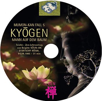 MUMON-KAN  Zen-Teisho über Fall 5 - KYOGEN: Mann auf dem Baum - 1 CD