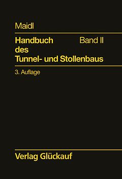 Handbuch des Tunnel- und Stollenbaus
