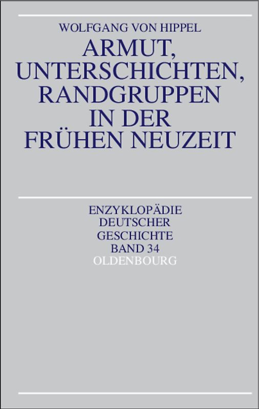 Armut, Unterschichten, Randgruppen in der Frühen Neuzeit