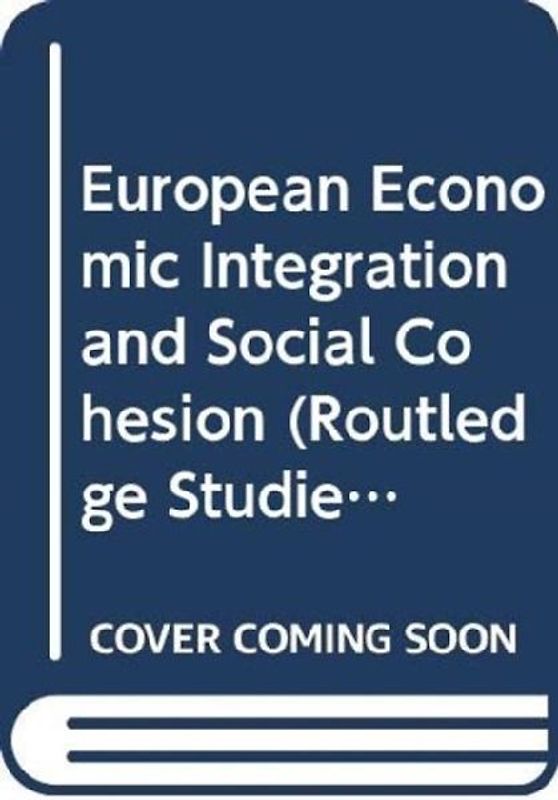 European Economic Integration and Social Cohesion