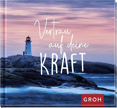 Vertrau auf deine Kraft