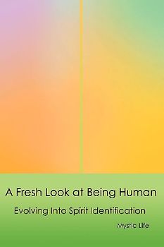 A Fresh Look at Being Human