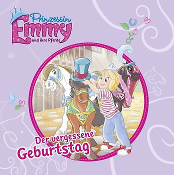 Prinzessin Emmy und ihre Pferde - Der vergessene Geburtstag