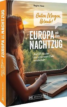 Guten Morgen, Urlaub! Europa mit dem Nachtzug