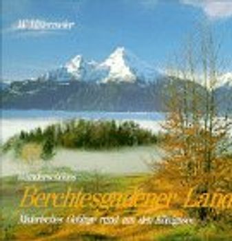 Wunderschönes Berchtesgadener Land / Malerisches Gebirge rund um den Königssee