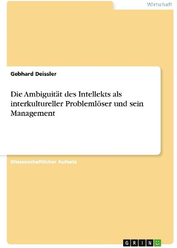 Die Ambiguität des Intellekts als interkultureller Problemlöser und sein Management