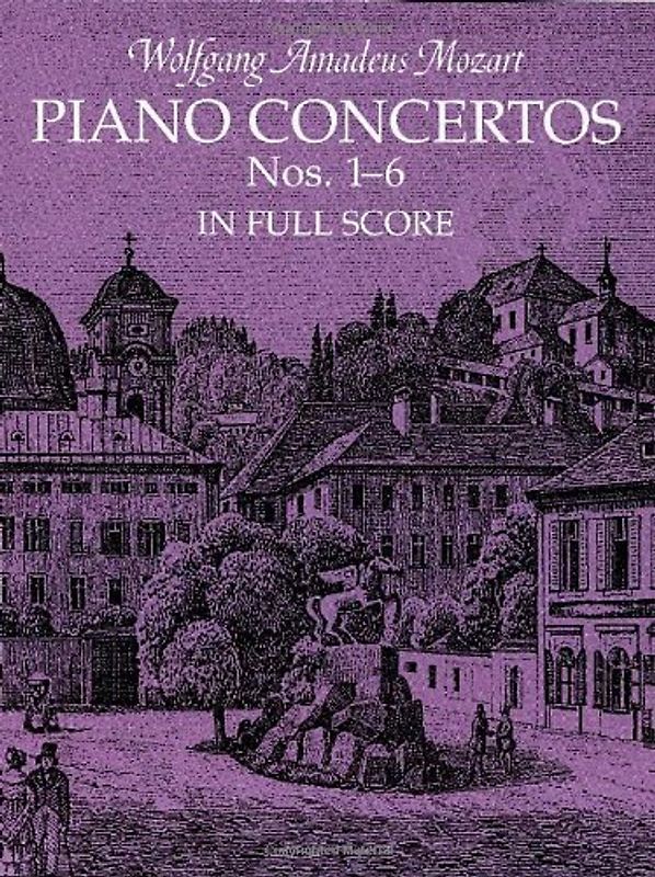 Piano Concertos Nos. 1-6 in Full Score - Mozart, Wolfgang Amadeus