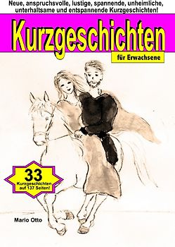 Kurzgeschichten für Erwachsene - Taschenbuch - BONUS: Mit Online-Zugang zu Hörbüchern und Liedern