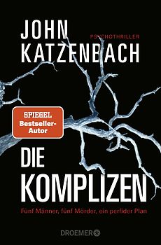 Die Komplizen. Fünf Männer, fünf Mörder, ein perfider Plan