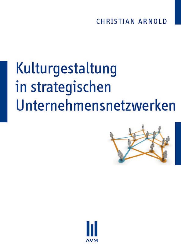 Kulturgestaltung in strategischen Unternehmensnetzwerken