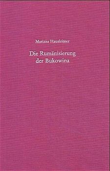 Die Rumänisierung der Bukowina