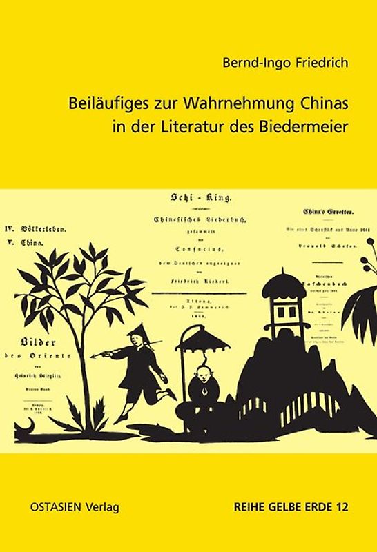 Beiläufiges zur Wahrnehmung Chinas in der Literatur des Biedermeier