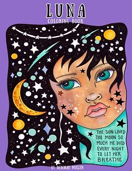 Luna: Unlock your creativity and relax with hours of coloring fun by Artist Deborah Muller.