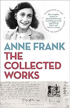 Anne Frank: The Collected Works