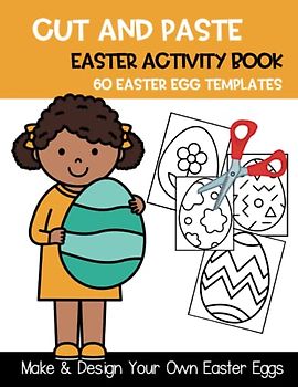 Cut and Paste Easter Activity Book: Cut Out and Color Easter Egg 60 Templates | Kids Ages 3 to 8, Kindergarten, Homeschooler for boys and girls | Use ... Activities (Easter Activity Books for Kids)
