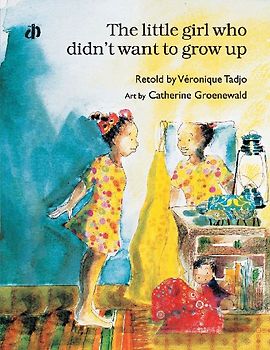 The Little Girl Who Didn't Want to Grow Up*
