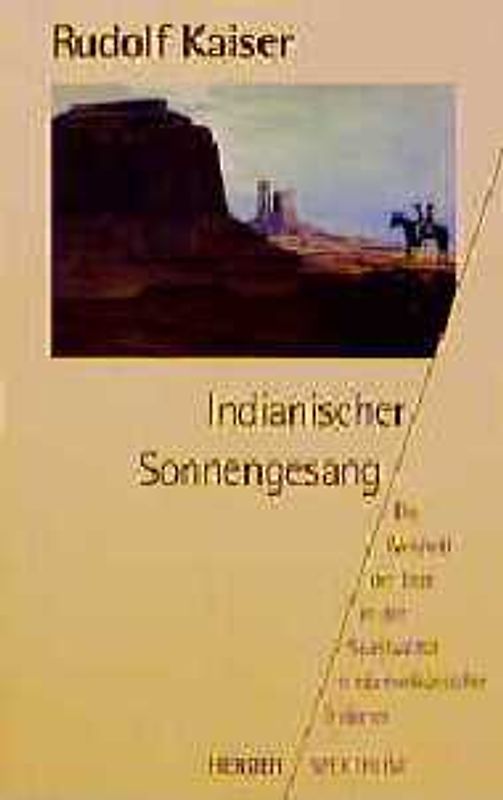 Indianischer Sonnengesang. Die Weisheit der Erde in der Spiritualität nordamerikanischer Indianer
