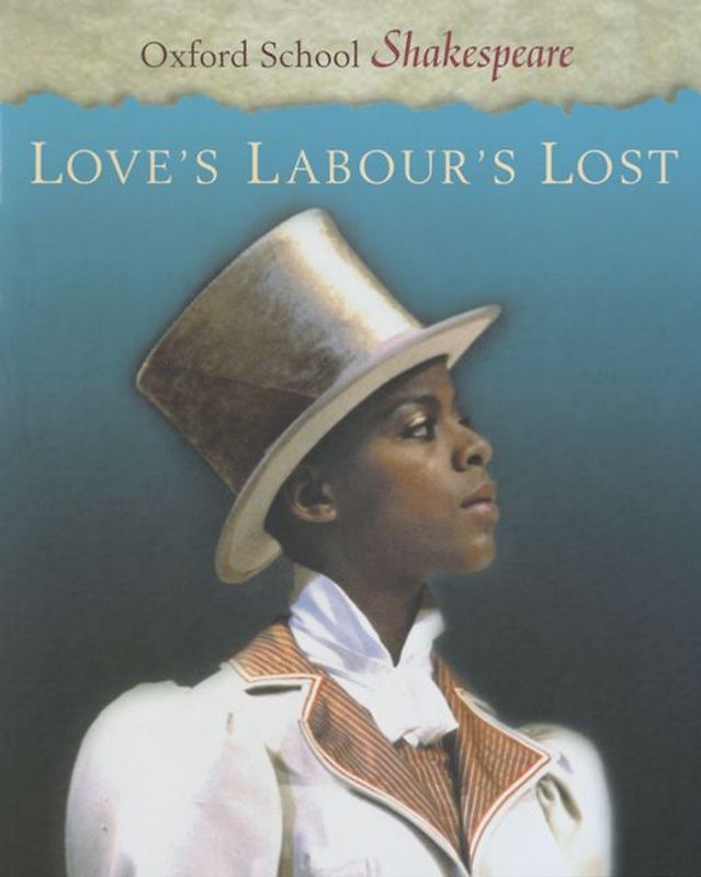 Oxford School Shakespeare. Second Edition / Ab 11. Schuljahr - Love's Labour's Lost
