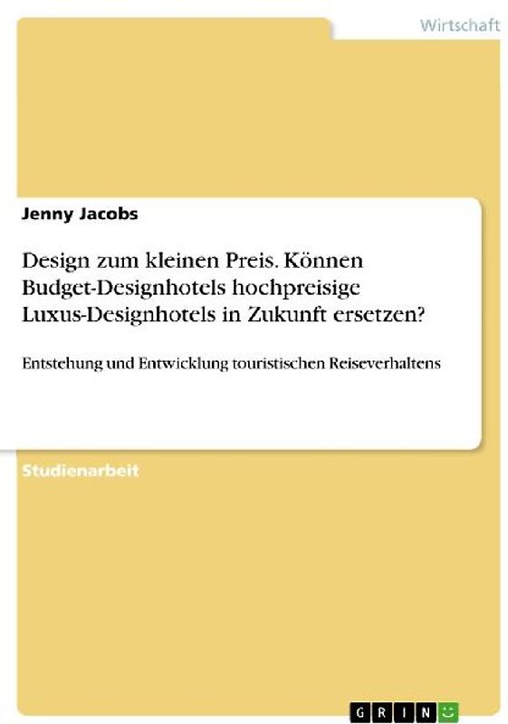 Design zum kleinen Preis. Können Budget-Designhotels hochpreisige Luxus-Designhotels in Zukunft ersetzen?