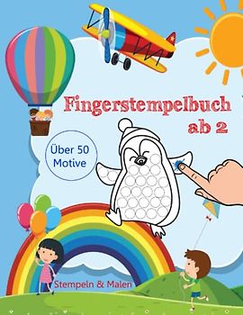 Fingerstempelbuch ab 2: Fingermalbuch für Mädchen und Jungen, über 50 Motive zum Fingerstempeln und Ausmalen: Tiere, Meerestiere, Fahrzeuge, Baufahrzeuge, Dinosaurier uvm.