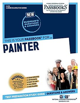 Painter: Passbooks Study Guidevolume 570 (Career Examination, 570)