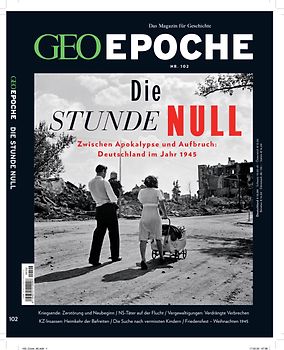 GEO Epoche (mit DVD) / GEO Epoche mit DVD 102/2020 - Die Stunde Null
