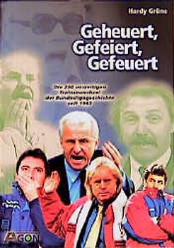 Geheuert, Gefeiert, Gefeuert