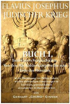 Flavius Josephus' Jüdischer Krieg / FLAVIUS JOSEPHUS JÜDISCHER KRIEG, I. Buch