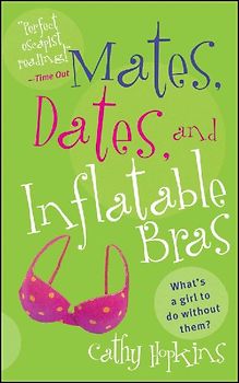 Mates, Dates, and Inflatable Bras