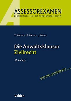 Assessorexamen / Die Anwaltsklausur Zivilrecht