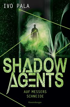 Shadow Agents, Band 3: Auf Messers Schneide
