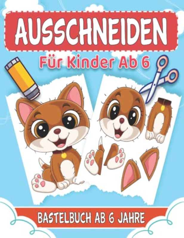 Ausschneiden Für Kinder Ab 6: Lustige Bastelbuch Ab 6 Jahre Mit Unterhaltsamen Themen