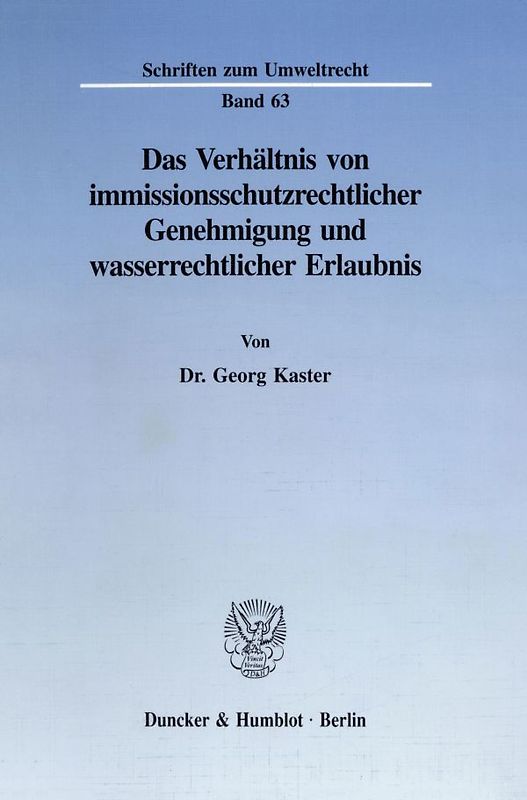 Das Verhältnis von immissionsschutzrechtlicher Genehmigung und wasserrechtlicher Erlaubnis.