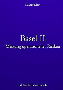 Basel II - Messung operationeller Risiken
