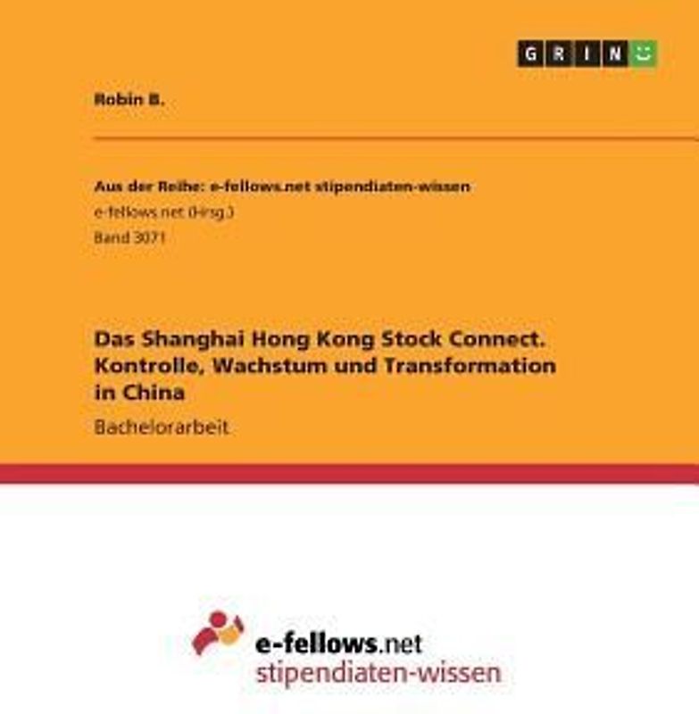 Das Shanghai Hong Kong Stock Connect. Kontrolle, Wachstum und Transformation in China