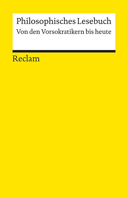 Philosophisches Lesebuch. Von den Vorsokratikern bis heute