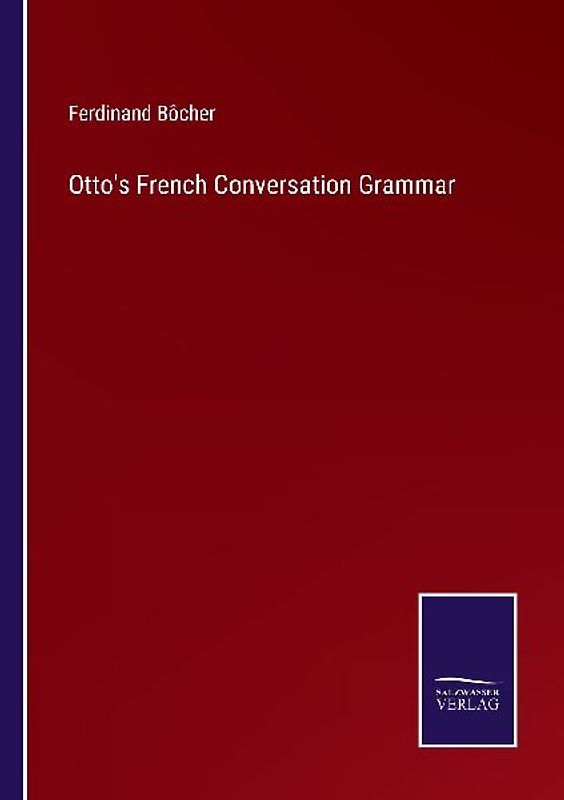 Otto's French Conversation Grammar
