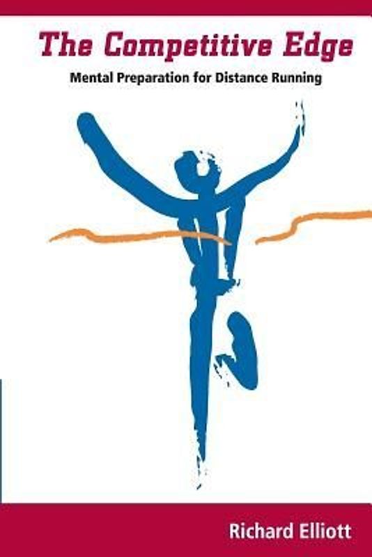 The Competitive Edge: Mental Preparation For Distance Running